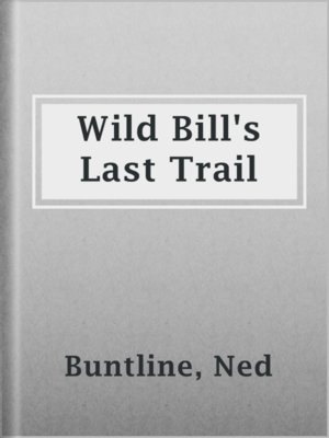cover image of Wild Bill's Last Trail